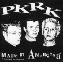 PKRK : Made in Anarchya